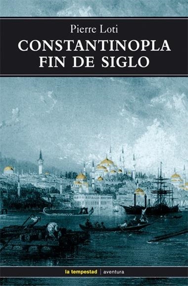 CONSTANTINOPLA FIN DE SIGLO | 9788479480677 | LOTI, PIERRE