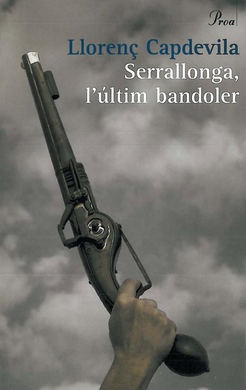 SERRALLONGA L'ULTIM BANDOLER | 9788484378600 | LLORENÇ CAPDEVILA