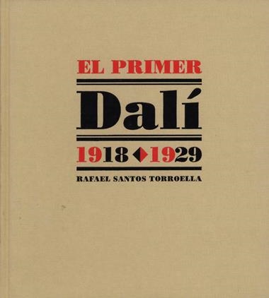 PRIMER DALI 1918-1929 | 9788495078438 | SANTOS TORROELLA, RAFAEL