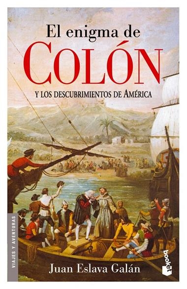 EL ENIGMA DE COLON Y LOS DESCUBRIMIENTOS DE AMERICA | 9788408065739 | JUAN ESLAVA GALAN