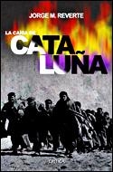 CAIDA DE CATALUÑA, LA | 9788484327257 | REVERTE, JORGE M