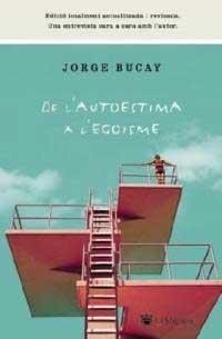 DE L'AUTOESTIMA A L'EGOISME | 9788478715480 | JORGE BUCAY