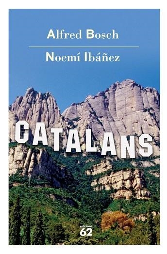 CATALANS | 9788429758221 | ALFRED BOSCH & NOEMI IBAÑEZ