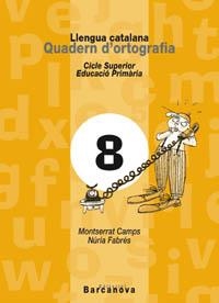 QUADERN D'ORTOGRAFIA 8 LLENGUA CATALANA PRIMARIA | 9788448910730 | CAMPS/FABRES