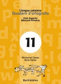 QUADERN D'ORTOGRAFIA 11 LLENGUA CATALANA PRIMARIA | 9788448910761 | CAMPS/FABRES