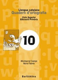 QUADERN D'ORTOGRAFIA 10 LLENGUA CATALANA PRIMARIA | 9788448910754 | CAMPS/FABRES
