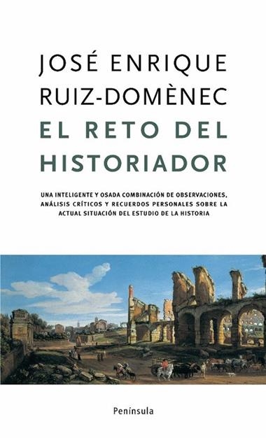 EL RETO DEL HISTORIADOR | 9788483077269 | JOSE ENRIQUE RUIZ-DOMENEC