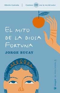 EL MITO DE LA DIOSA FORTUNA | 9788478716852 | JORGE BUCAY