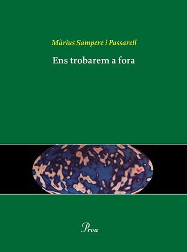 ENS TROBAREM A FORA | 9788484378815 | SAMPERE I PASSARELL, MARIUS
