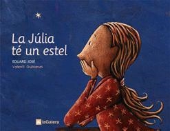 JULIA TE UN ESTEL, LA | 9788424623340 | JOSE, EDUARD/GUABIANAS, VALENTI