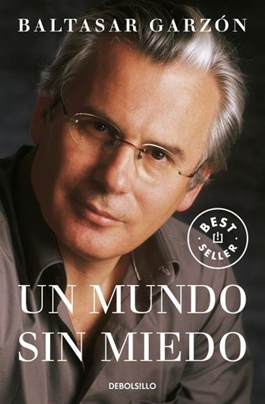 MUNDO SIN MIEDO, UN | 9788497938587 | BALTASAR GARZON