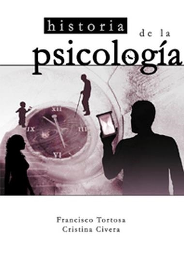 HISTORIA DE LA PSICOLOGIA | 9788448198244 | TORTOSA, FRANCISCO/CIVERA, CRISTINA