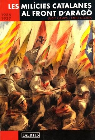 LES MILICIES CATALANES AL FRONT D'ARAGO | 9788475845708 | CAMPS, JUDIT/OLCINA, EMILI