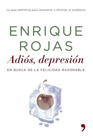 ADIOS DEPRESION EN BUSCA DE LA FELICIDAD RAZONABLE | 9788484605188 | ENRIQUE ROJAS