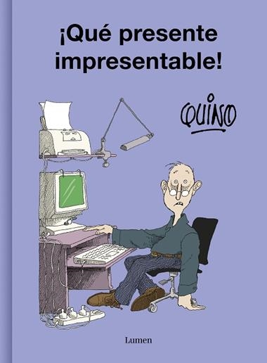QUE PRESENTE IMPRESENTABLE! | 9788426414762 | QUINO