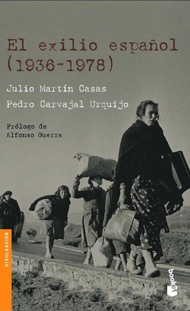 EL EXILIO ESPAÑOL 1936-1978 | 9788408069546 | MARTIN CASAS, JULIO/CARVAJAL URQUIJO, PEDRO