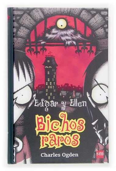 EDGAR Y ELLEN, BICHOS RAROS | 9788467508680 | OGDEN CHARLES