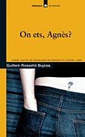 ON ETS AGNES? | 9788424624361 | ROSSELLO BUJOSA, GUILLEM