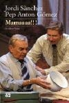MAMAAAA!!! | 9788429759082 | SÀNCHEZ & GOMEZ