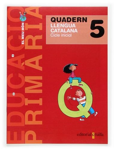 LLENGUA 2 PRIM MEU MON QUADERN 5 | 9788466108560 | .