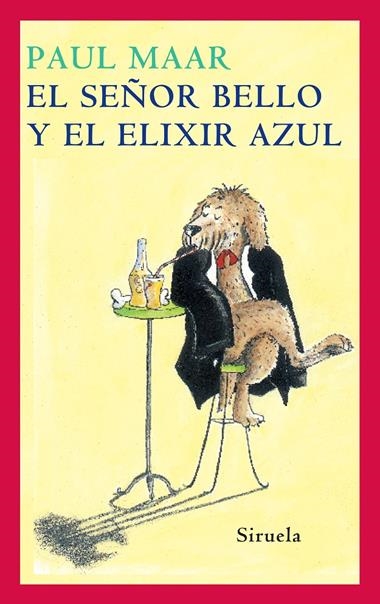 SEÑOR BELLO Y EL ELIXIR AZUL | 9788478442485 | MAAR, PAUL