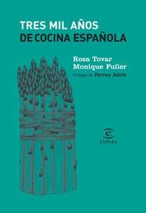 3000 AÑOS DE COCINA ESPAÑOLA | 9788467022988 | TOVAR & FULLER