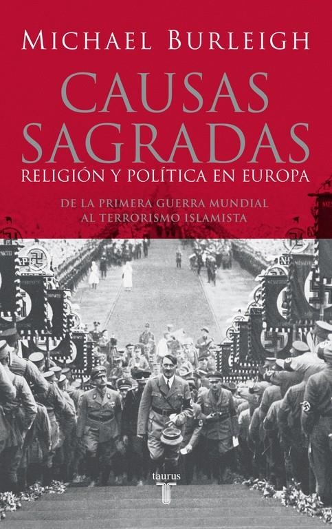 CAUSAS SAGRADAS RELIGION Y POLITICA EN EUROPA | 9788430606214 | BURLEIGH, MICHAEL