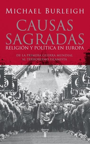 CAUSAS SAGRADAS RELIGION Y POLITICA EN EUROPA | 9788430606214 | BURLEIGH, MICHAEL