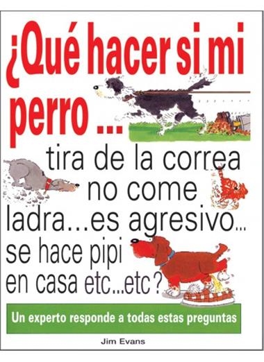 QUE HACER SI MI PERRO... | 9788428211741 | EVANS