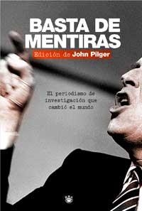 BASTA DE MENTIRAS | 9788478718528 | PILGER, JOHN (EDICIÓ DE )