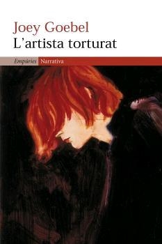 ARTISTA TORTURAT, L' | 9788497871914 | GOEBEL, JOEY