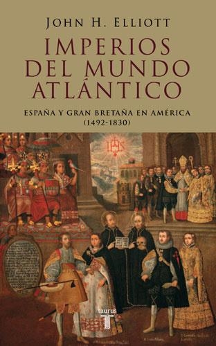IMPERIOS DEL MUNDO ATLANTICO | 9788430606177 | ELLIOTT, JOHN, H.