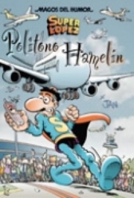 SUPER LOPEZ POLITONO HAMELIN | 9788466630535 | LOPEZ FERNANDEZ, JUAN