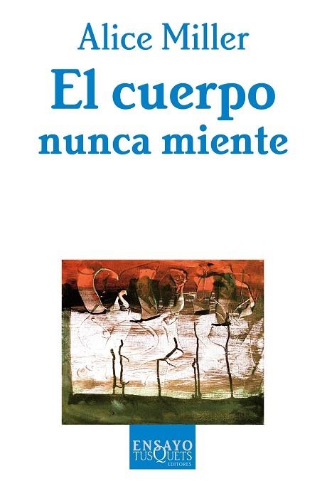 EL CUERPO NUNCA MIENTE | 9788483104392 | MILLER, ALICE