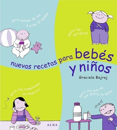 NUEVAS RECETAS PARA BEBES Y NIÑOS | 9788484283379 | GRACIELA BAJRAJ
