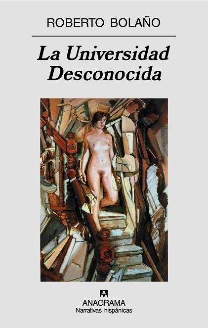 LA UNIVERSIDAD DESCONOCIDA | 9788433971449 | ROBERTO BOLAÑO
