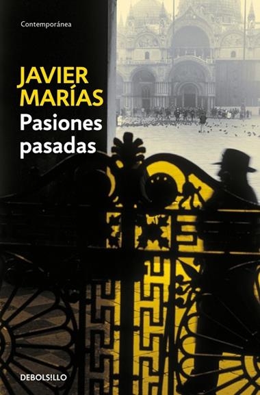 PASIONES PASADAS | 9788483463376 | JAVIER MARIAS