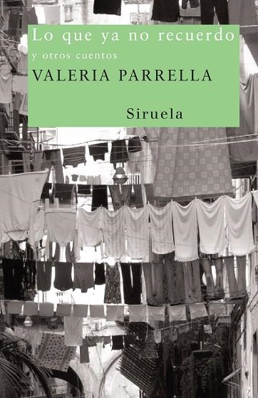 LO QUE YA NO RECUERDO | 9788498410501 | PARRELLA, VALERIA