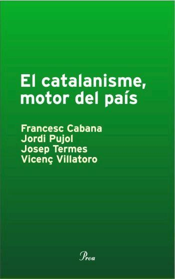 CATALANISME, MOTOR DEL PAIS | 9788484379812 | VV.AA