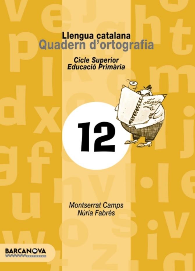 QUADERN D'ORTOGRAFIA 12 LLENGUA CATALANA | 9788448910778 | .