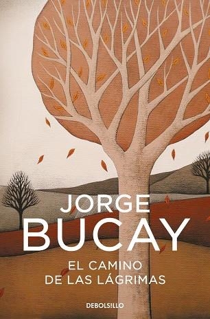 EL CAMINO DE LAS LAGRIMAS | 9788483461112 | JORGE BUCAY