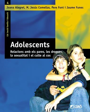 ADOLESCENTS RELACIONS AMB ELS PARES LES DROGUES LA SEXUALITA | 9788478273966 | ALEGRET/COMELLAS/FONT/FUNES