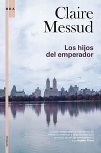 LOS HIJOS DEL EMPERADOR | 9788479019778 | MESSUD, CLAIRE