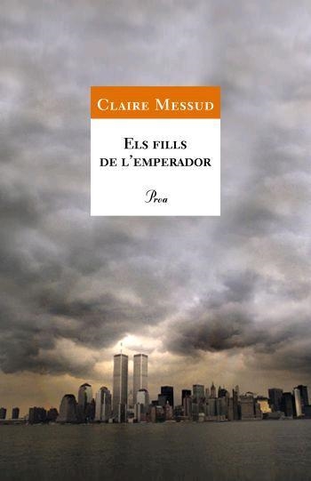 ELS FILLS DE L'EMPERADOR | 9788484379874 | MESSUD, CLAIRE