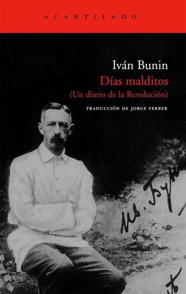 DIAS MALDITOS (UN DIARIO DE LA REVOLUCION) | 9788496834163 | BUNIN, IVAN