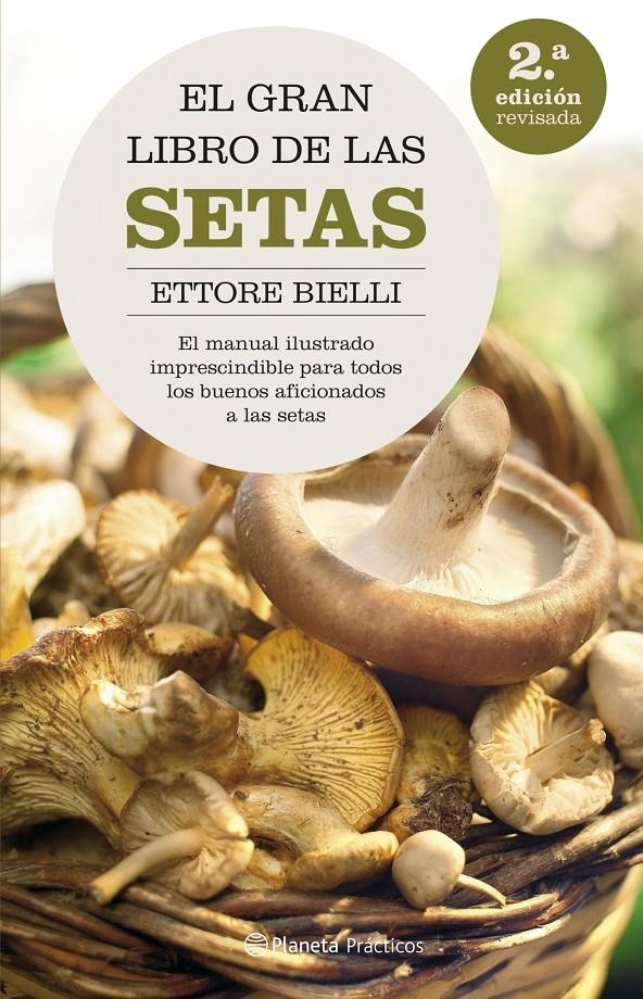 EL GRAN LIBRO DE LAS SETAS | 9788408062615 | BIELLI, ETTORE