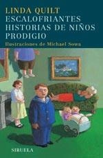 ESCALOFRIANTES HISTORIAS DE NIÑOS PRODIGIO | 9788498411348 | QUILT, LINDA