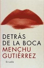 DETRAS DE LA BOCA | 9788498411249 | GUTIERREZ, MENCHU