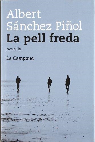LA PELL FREDA | 9788496735071 | ALBERT SANCHEZ PIÑOL