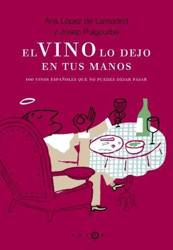 EL VINO LO DEJO EN TUS MANOS | 9788496599185 | LOPEZ - DE LAMADRID